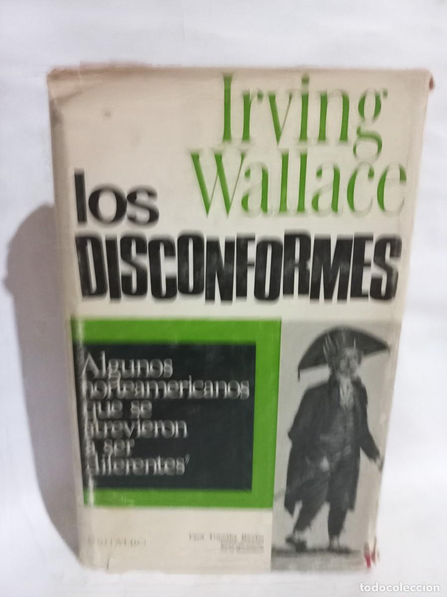 Libros de segunda mano: Irving Wallace - Los Disconformes - 1973 - Foto 1
