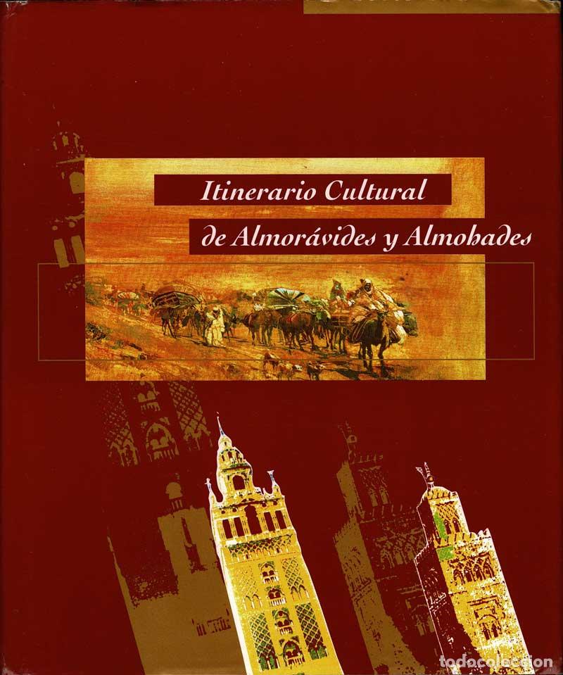 Gebrauchte B&uuml;cher: Itinerario Cultural de Almor&aacute;vides y Almohades. Magreb y Pen&iacute;nsula Ib&eacute;rica