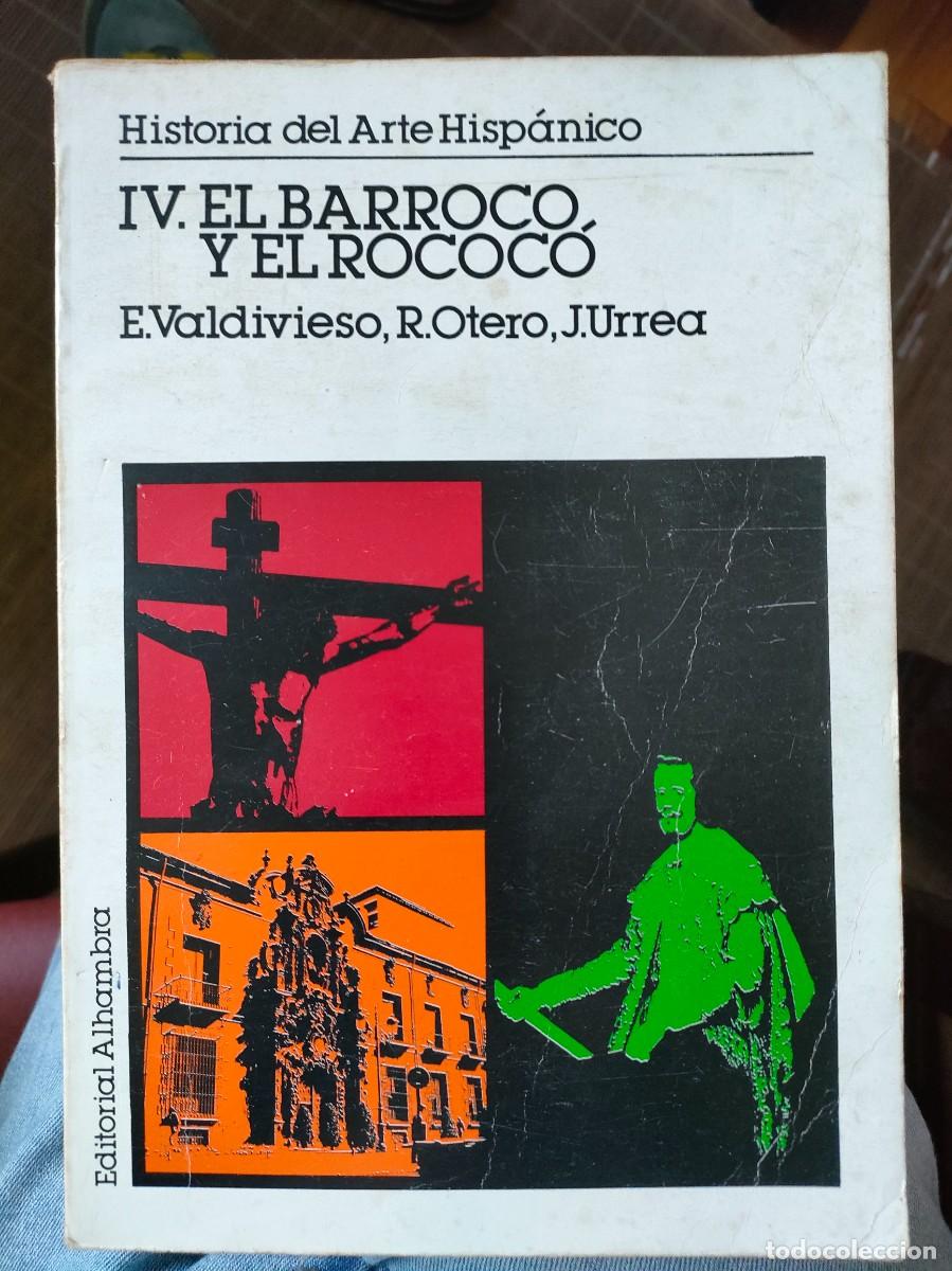 Libros de segunda mano: VALDIVIESO / OTERO / URREA. El Barroco y el Rococ&oacute;. 1978