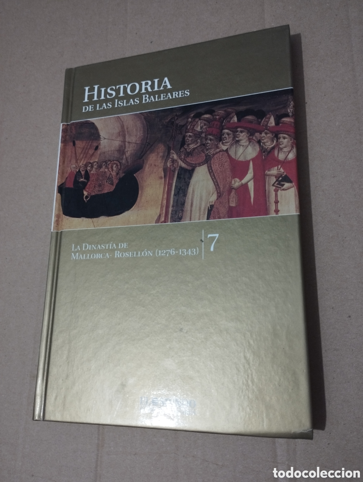 Second hand books: LA DINAST&Iacute;A DE MALLORCA - ROSELL&Oacute;N (1276 - 1343) HISTORIA ISLAS BALEARES N&ordm; 7 (EL MUNDO)