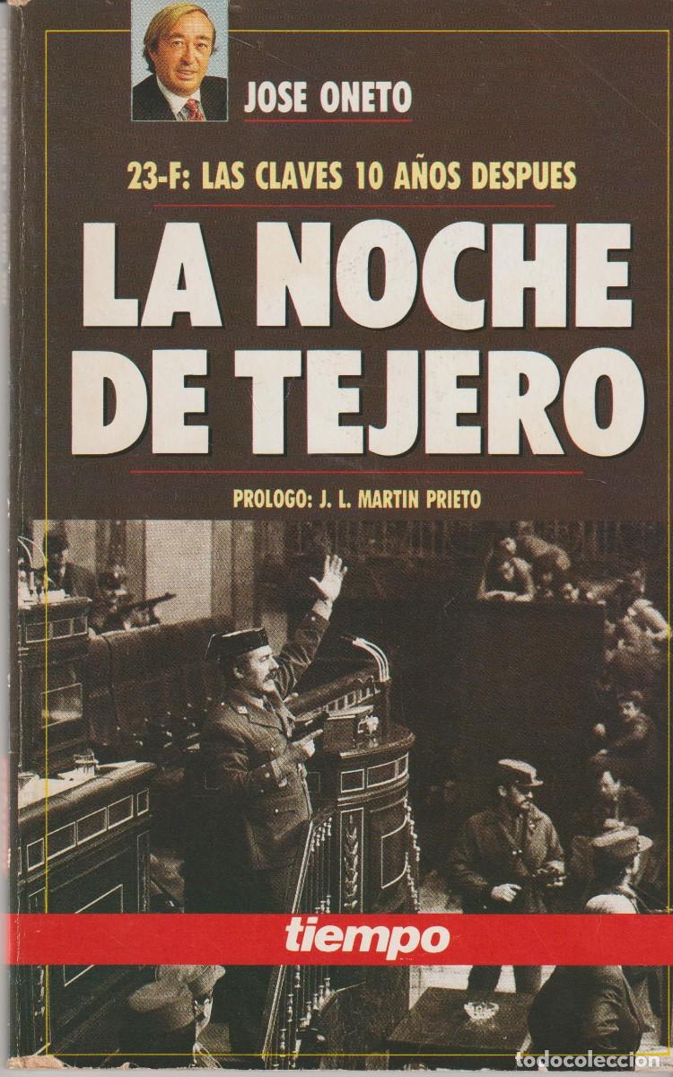 Libros de segunda mano: LA NOCHE DE TEJERO - JOSE ONETO - Foto 1