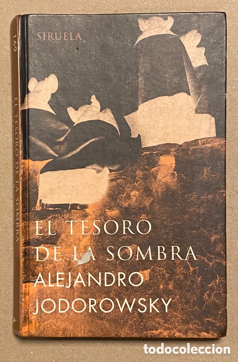 Libros de segunda mano: EL TESORO DE LA SOMBRA. ALEJANDRO JODOROWSKY. EDICIONES SIRUELA 2003. - Foto 1