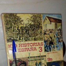 Libros de segunda mano: 100 HISTORIAS DE ESPAÑA 3 - JUAN A. MARRERO - SM EDICIONES 1975 - ISBN 8434806797