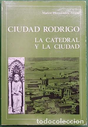 Libros de segunda mano: Ciudad Rodrigo. La catedral y la ciudad. Tomo primero. - Foto 1
