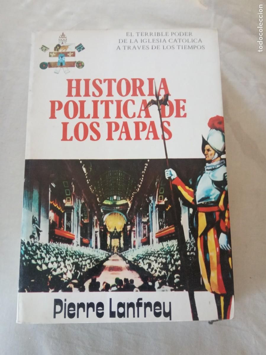 HISTORIA POLITICA DE LOS PAPAS.-