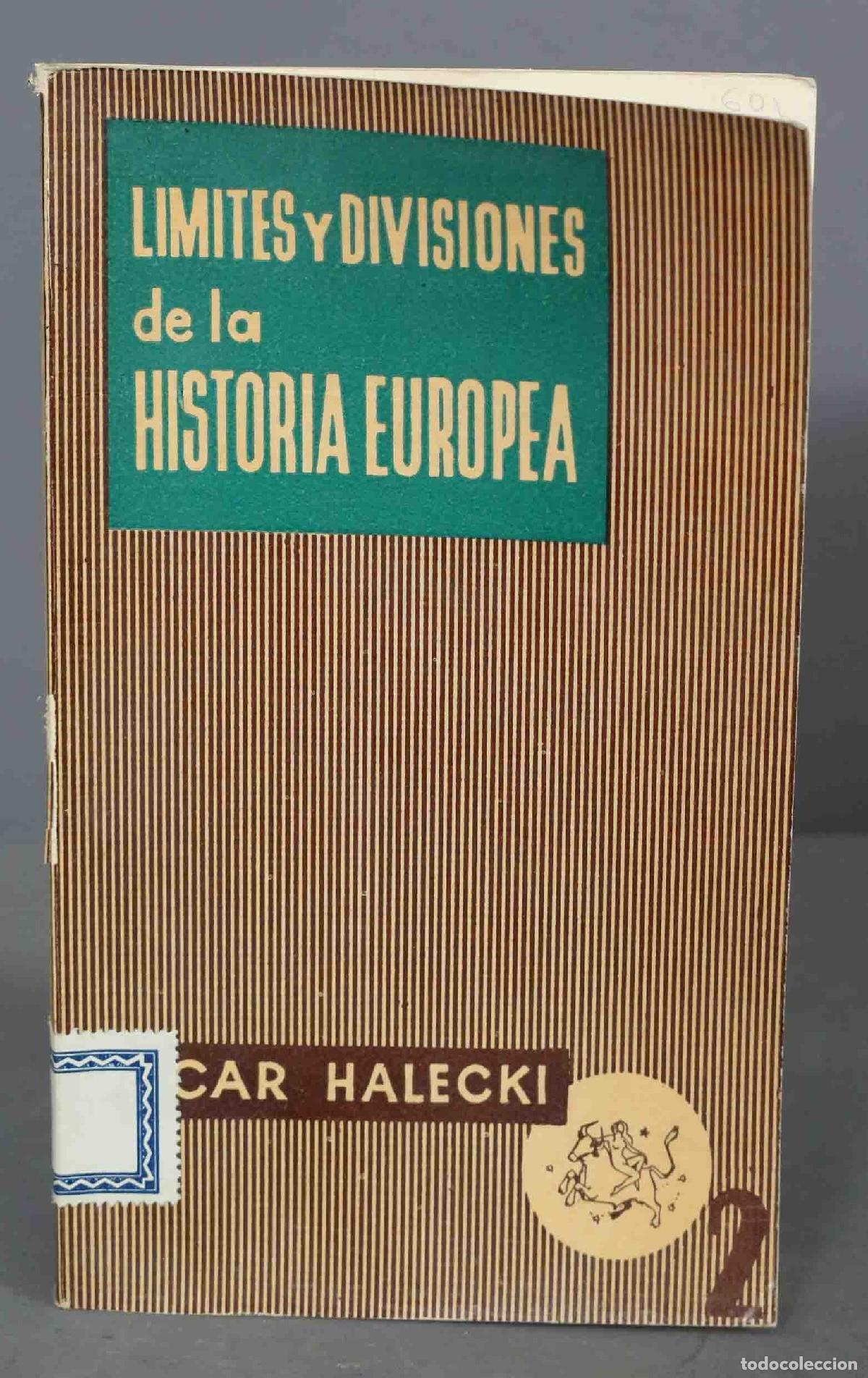 Libros de segunda mano: L&Iacute;MITES Y DIVISIONES DE LA HISTORIA EUROPEA. Halecki - Foto 1