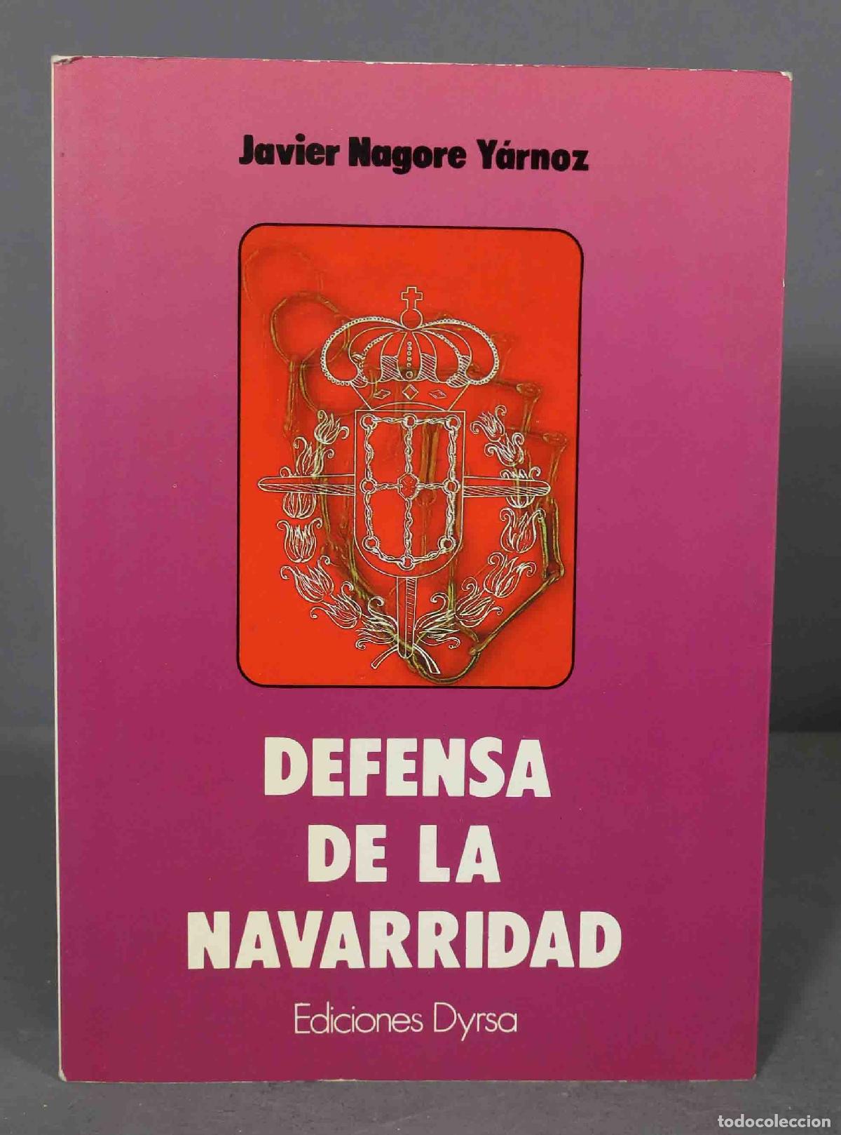 Libros de segunda mano: DEFENSA DE LA NAVARRIDAD. Nagore Y&aacute;rnoz - Foto 1
