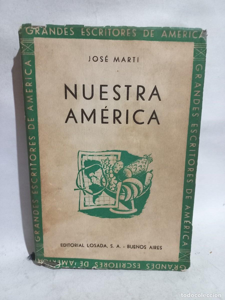 Libros de segunda mano: Jos&eacute; Marti - Nuestra Am&eacute;rica - Primera edici&oacute;n - 1939 - Foto 1