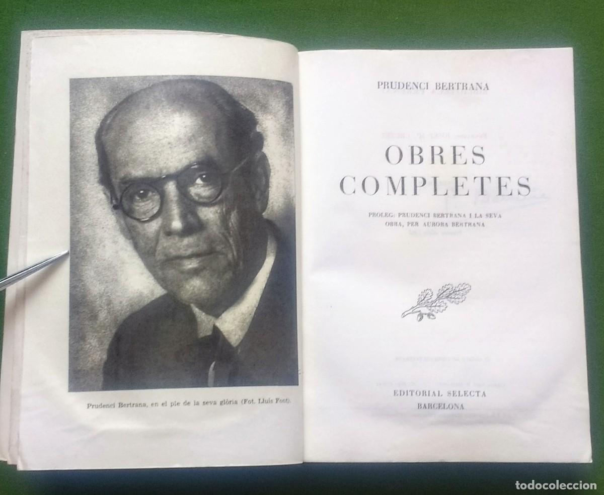 Libros de segunda mano: OBRES COMPLETES PRUDENCI BERTRANA - SELECTA - 1&ordf; ED. 1965. - Foto 2