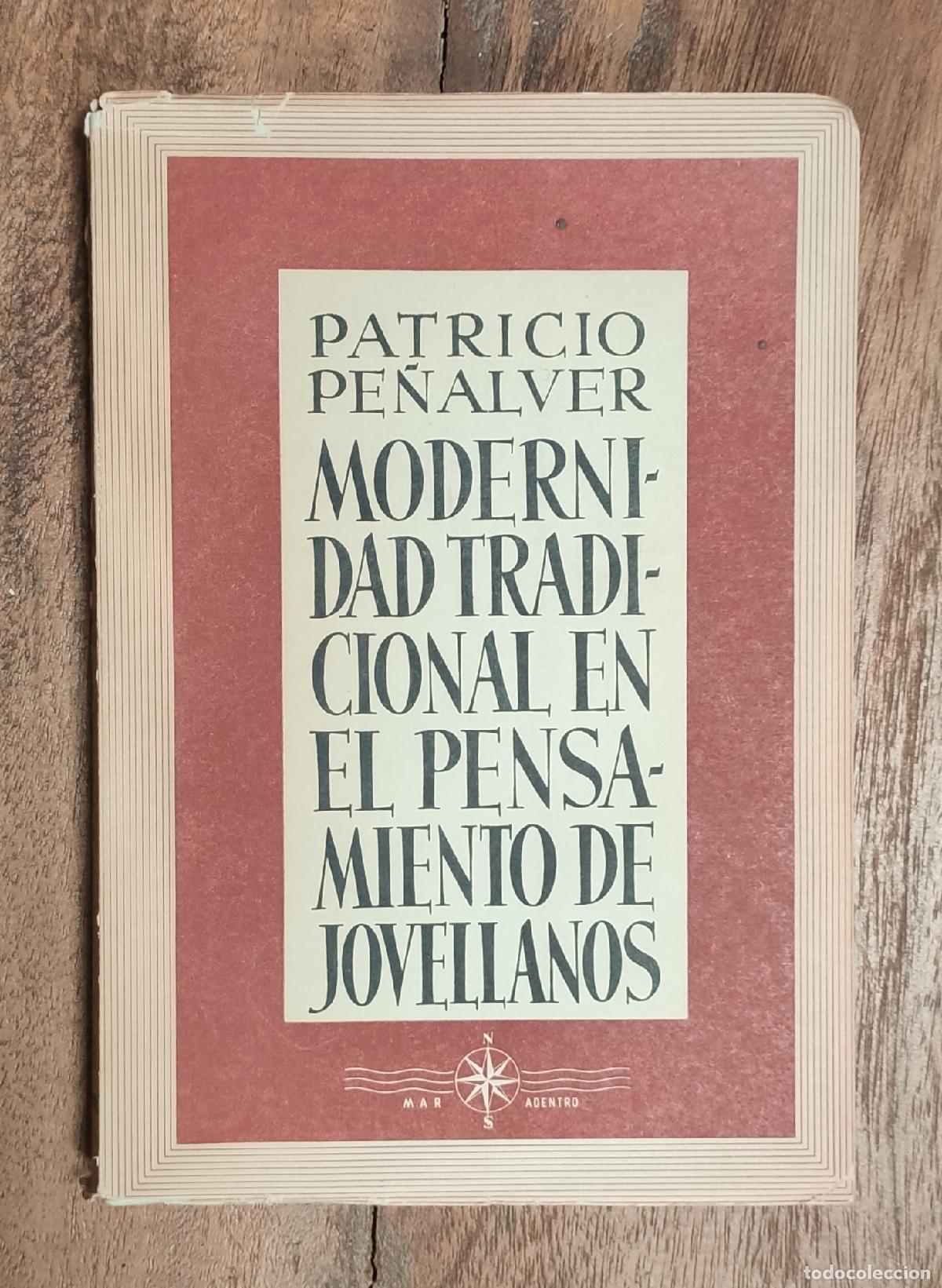 Gebrauchte B&uuml;cher: MODERNIDAD TRADICIONAL EN EL PENSAMIENTO DE JOVELLANOS. PE&Ntilde;ALVER SIM&Oacute;, Patricio. EHA. 1953.