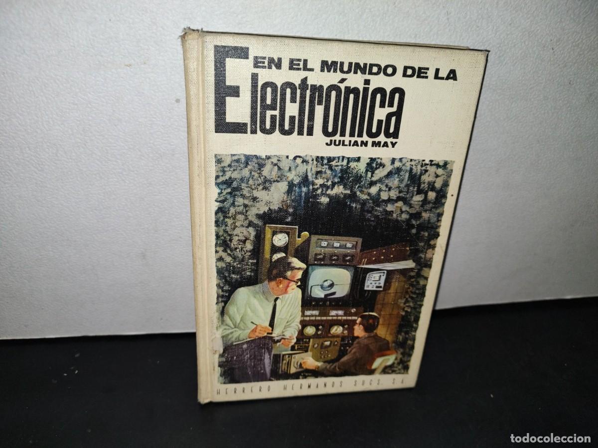 Libros de segunda mano: 24- EL MUNDO DE LA ELECTR&Oacute;NICA - JULIAN MAY - Foto 1
