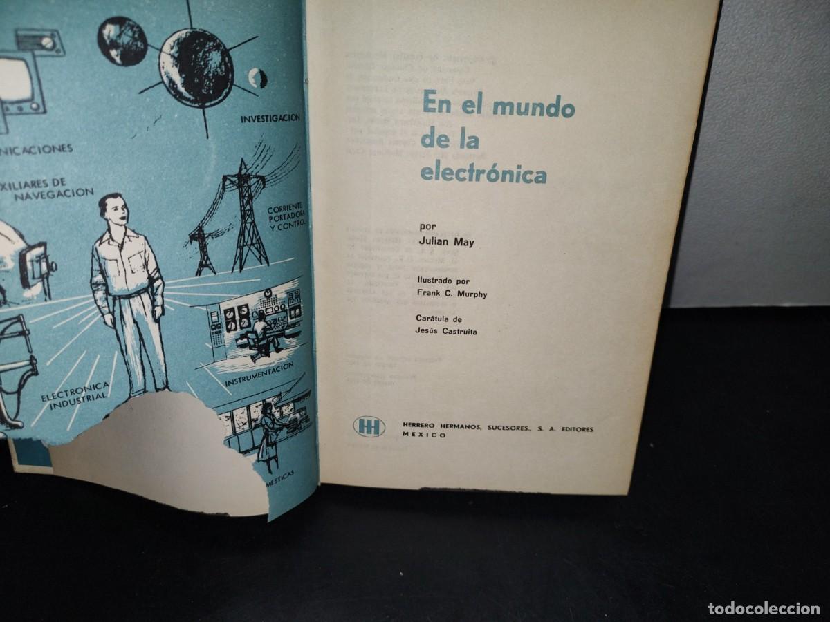 Libros de segunda mano: 24- EL MUNDO DE LA ELECTR&Oacute;NICA - JULIAN MAY - Foto 4