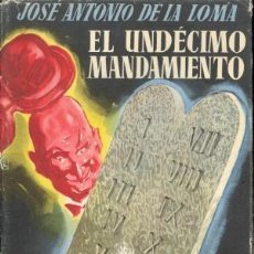 Libros de segunda mano: EL UNDECIMO MANDAMIENTO - JOSE ANTONIO DE LA LOMA