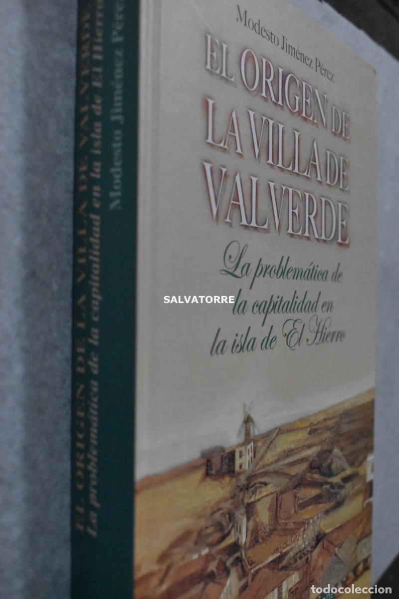 Libros de segunda mano: MODESTO JIM&Eacute;NEZ P&Eacute;REZ. EL ORIGEN DE LA VILLA DE VALVERDE. EL HIERRO. LA PROBLEMATICA CAPITALIDAD - Foto 2