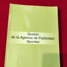 Libros de segunda mano: GESTION DE LA AGENCIA DE PUBLICIDAD - APUNTES