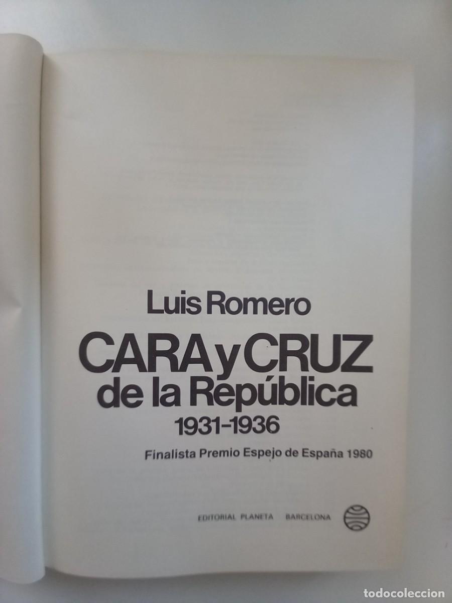 Libros de segunda mano: CARA Y CRUZ DE LA REP&Uacute;BLICA --- LUIS ROMERO - Foto 2