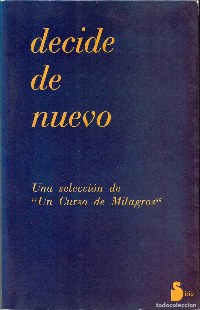 Libros de segunda mano: Decide de nuevo. Una colecci&oacute;n de Un Curso de Milagros - Foto 1