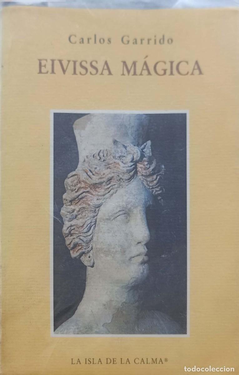 Libros de segunda mano: Eivissa m&aacute;gica (Garrido, Carlos) - Foto 1