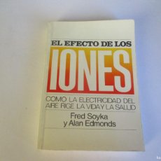 Libri di seconda mano: FRED SOYKA, ALAN EDMONDS EL EFECTO DE LOS IONES W20708