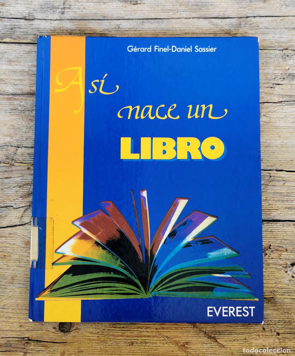Libros de segunda mano: AS&Iacute; NACE UN LIBRO. GERARD FINEL-DANIEL SASSIER. 1991 - Foto 1