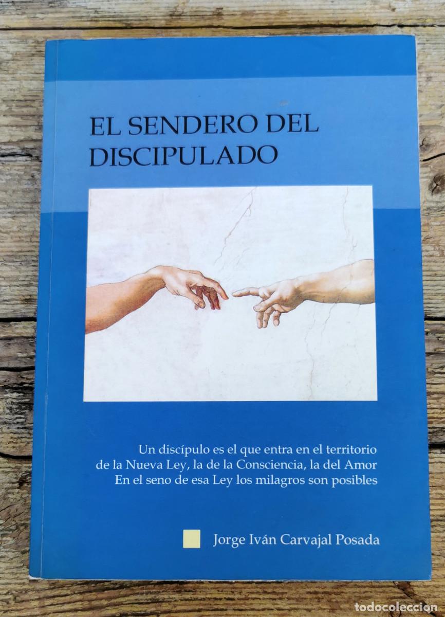 Libros de segunda mano: EL SENDERO DEL DISCIPULADO. JORGE IVAN ESPINOSA POSADA. 2004 - Foto 1