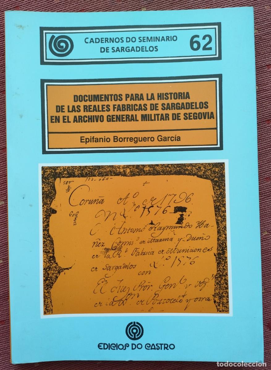 Libri di seconda mano: Epifanio Borreguero. Documentos para la historia de las Reales F&aacute;bricas de Sargadelos... 1994