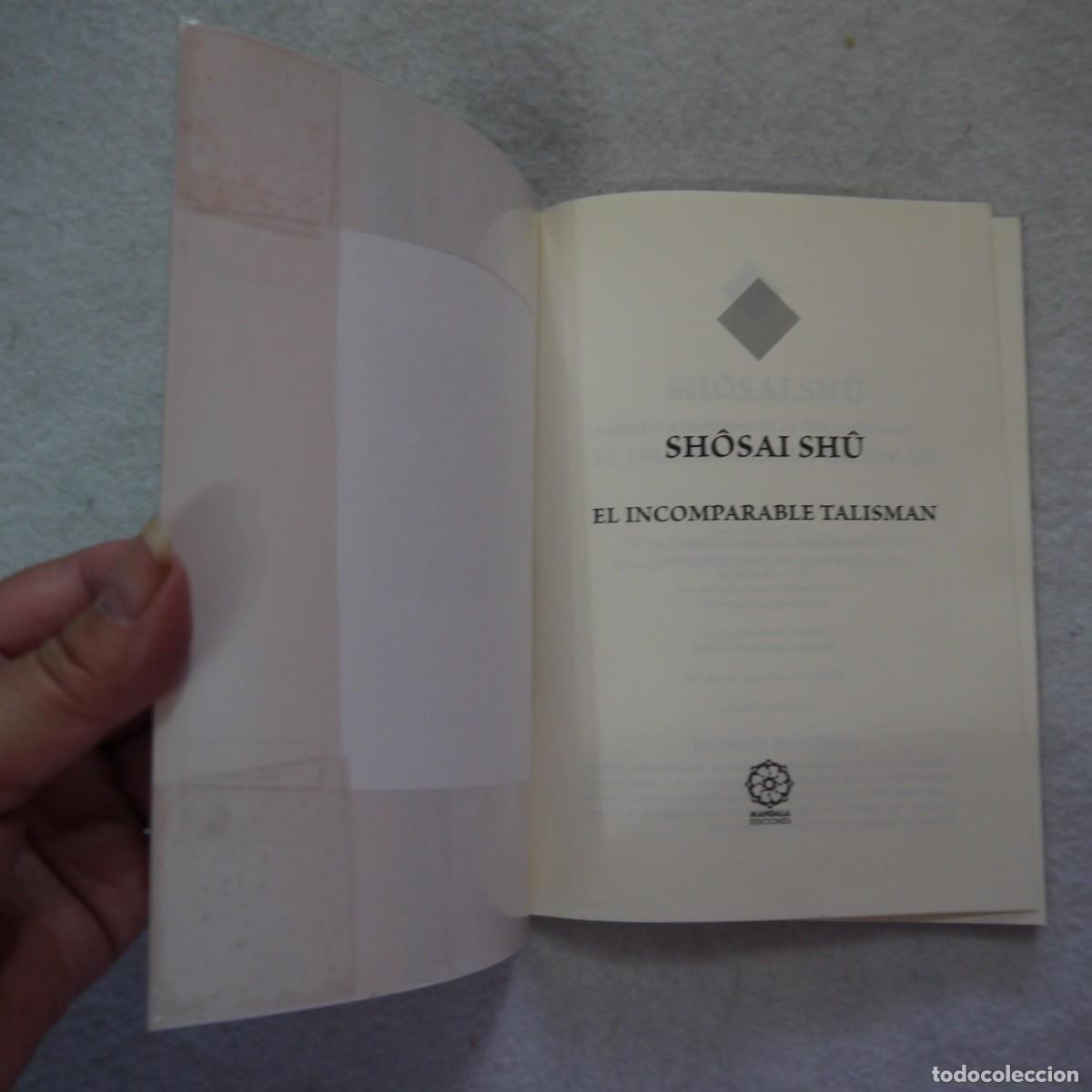 Libros de segunda mano: EL INCOMPARABLE TALISM&Aacute;N - SH&Ocirc;SAI SH&Ucirc; - MANDALA EDICIONES - 2012 - Foto 4