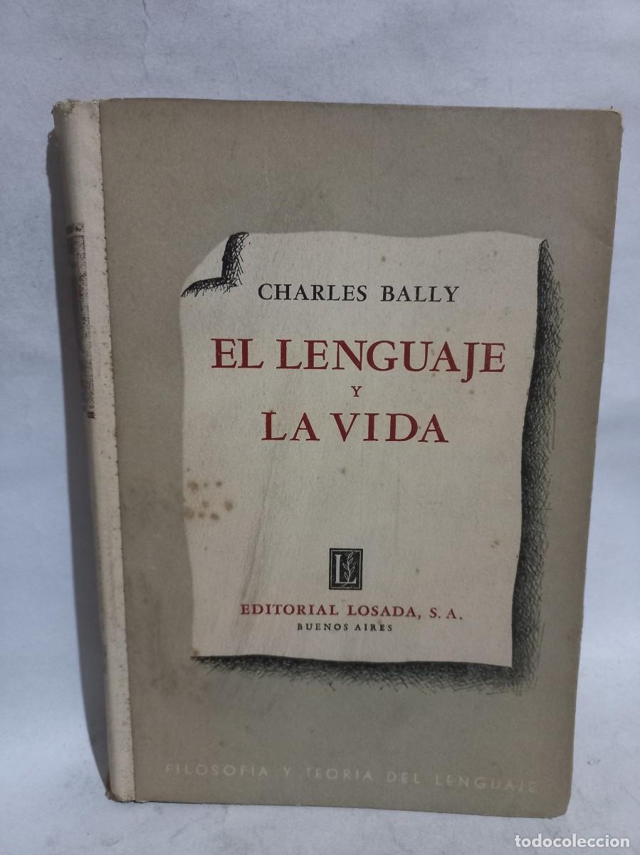 Libros de segunda mano: Charles Bally - El Lenguaje y la Vida - Primera edici&oacute;n en espa&ntilde;ol - 1941 - Foto 1