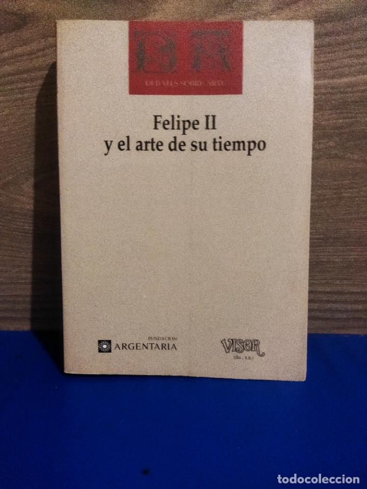 Libros de segunda mano: Felipe II y el arte de su tiempo - Foto 1