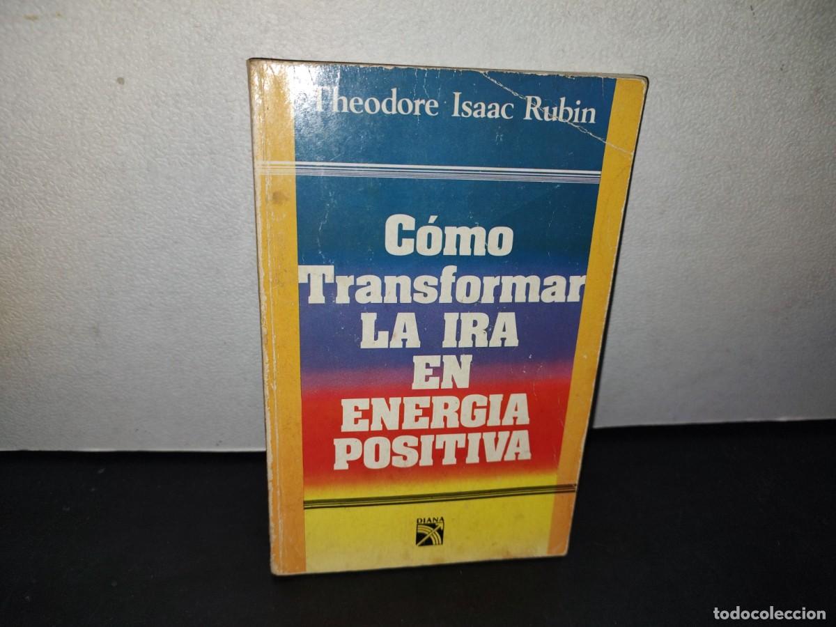 Libros de segunda mano: 23- C&Oacute;MO TRANSFORMAR LA IRA EN ENERG&Iacute;A POSITIVA - THEODORE ISAAC RUBIN - Foto 1