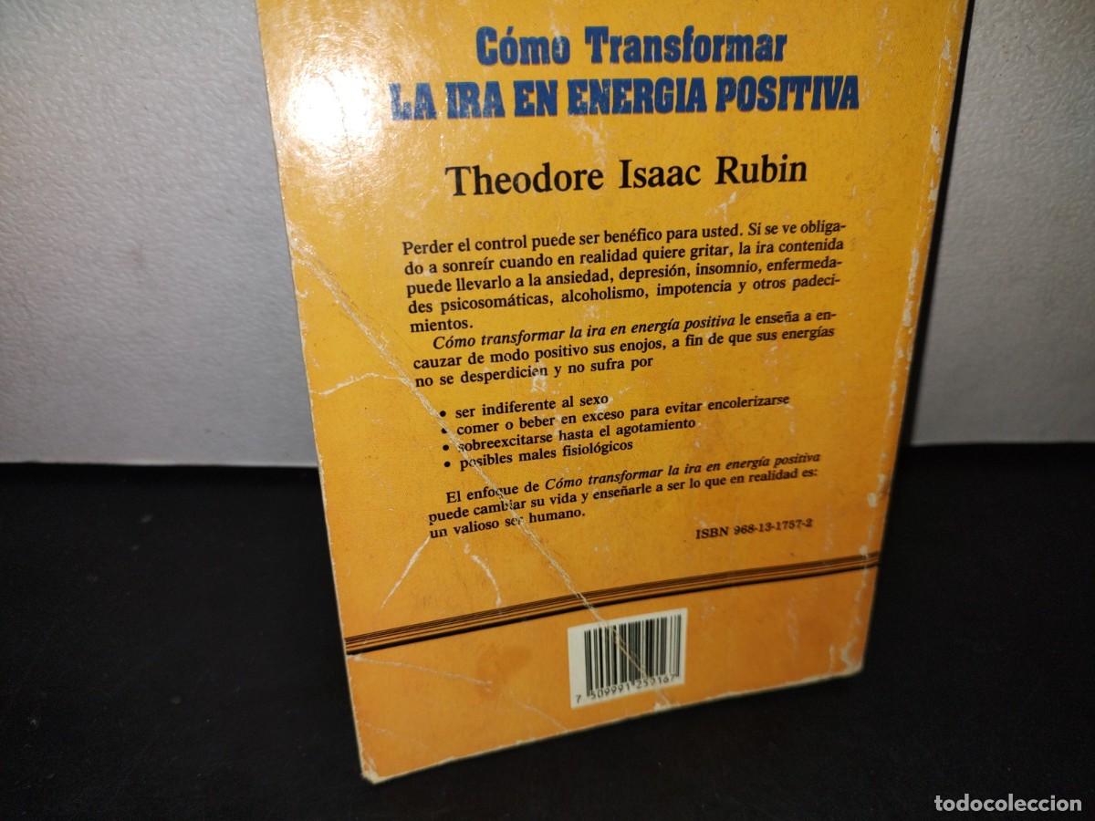Libros de segunda mano: 23- C&Oacute;MO TRANSFORMAR LA IRA EN ENERG&Iacute;A POSITIVA - THEODORE ISAAC RUBIN - Foto 3