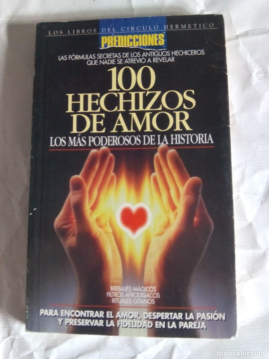 Libros de segunda mano: 100 HECHIZOS DE AMOR. LOS M&Aacute;S PODEROSOS DE LA HISTORIA - Foto 1