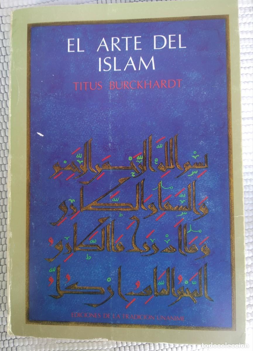 Libros de segunda mano: EL ARTE DEL ISLAM -- TITUS BURCKHARDT - Foto 1