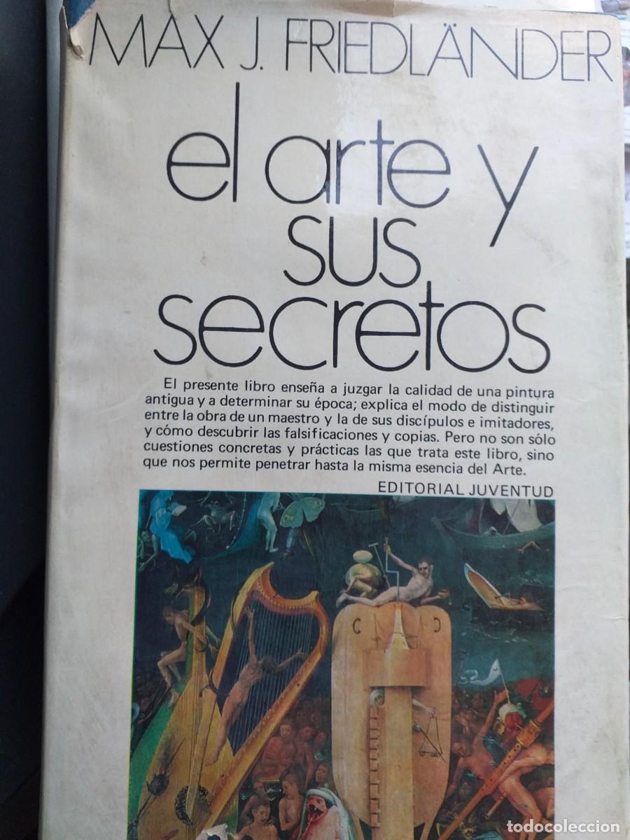 Libros de segunda mano: el arte y sus secretos Max J Friedl&auml;nder - Foto 1