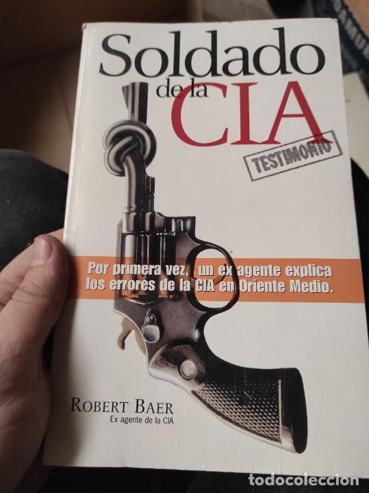 Libros de segunda mano: SOLDADO DE LA C&Iacute;A - ROBERT BAER - Foto 1