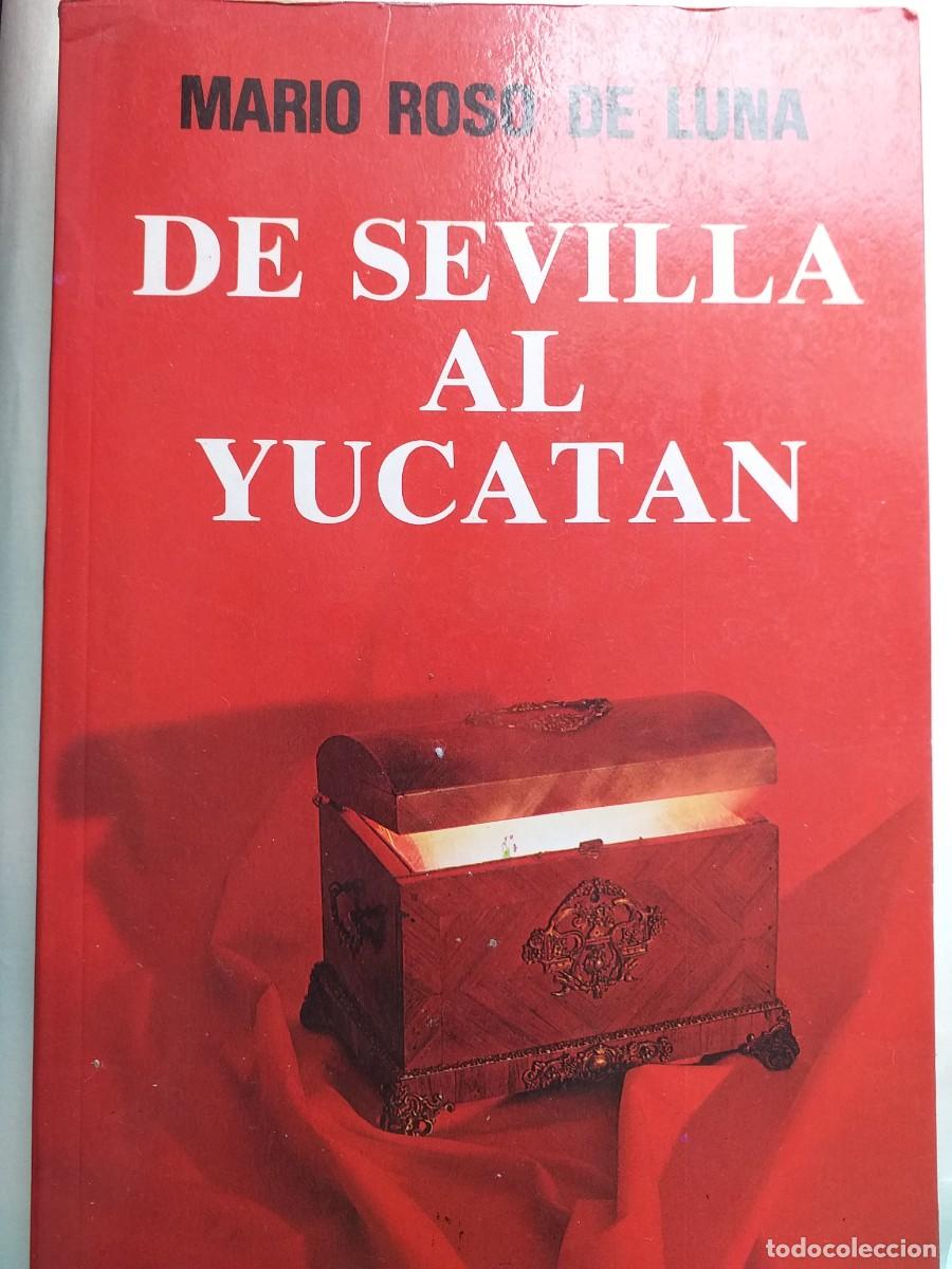 Libros de segunda mano: de Sevilla al Yucat&aacute;n Mario Roso de Luna - Foto 1