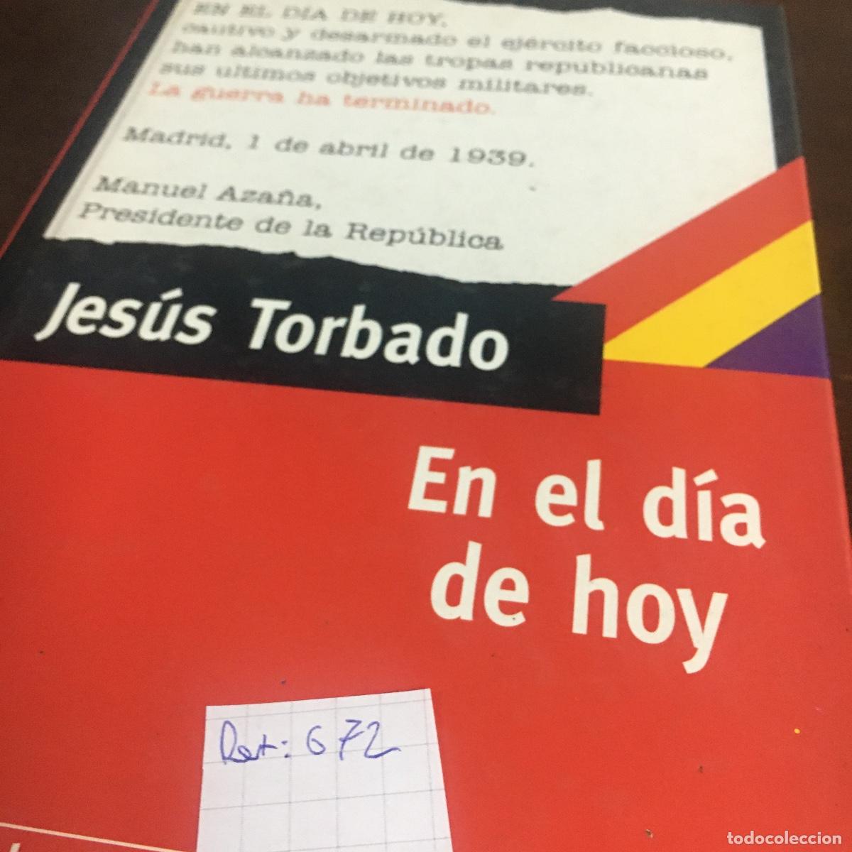 Libros de segunda mano: En el d&iacute;a de hoy.- Torbado, Jes&uacute;s REF: 672 - Foto 5