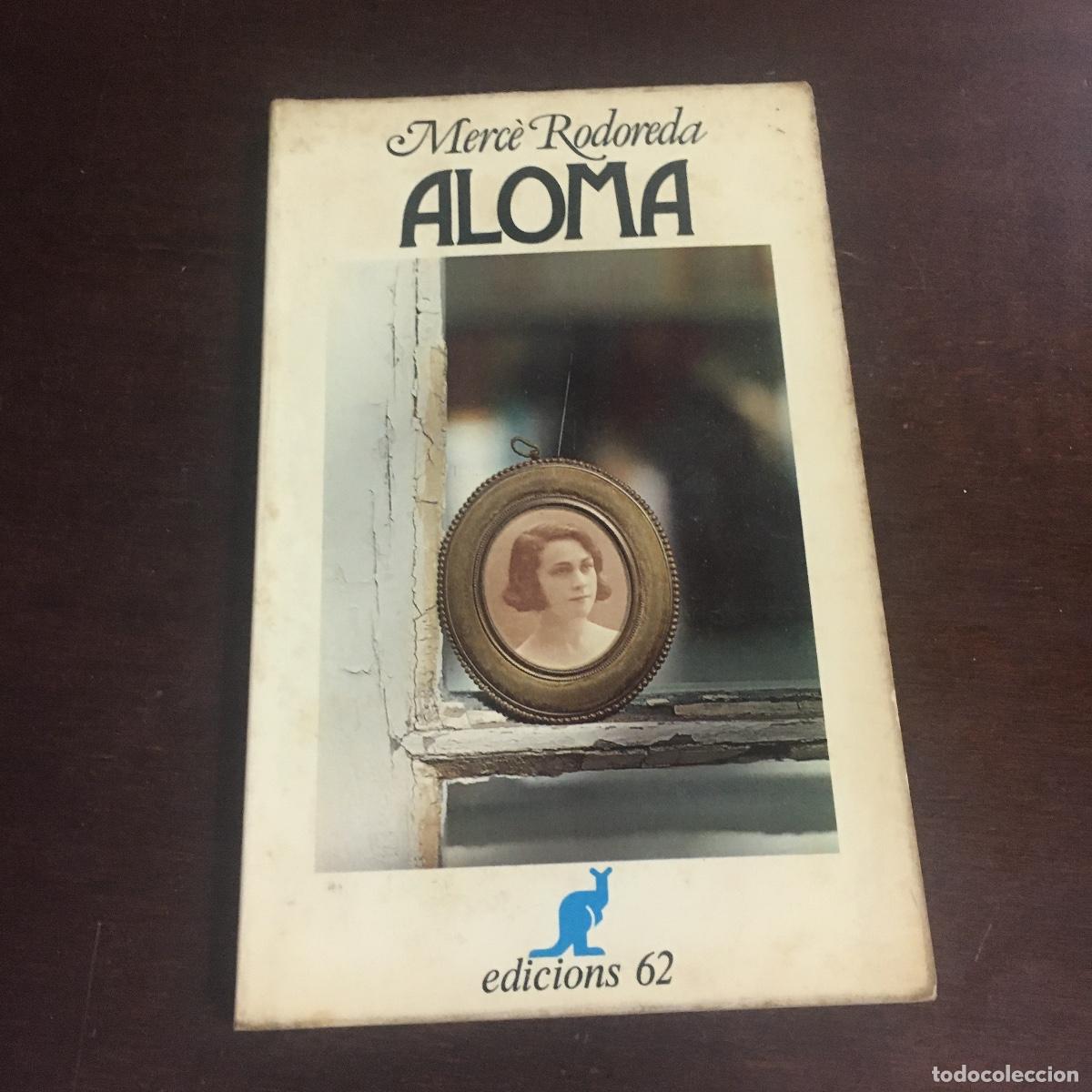 Libros de segunda mano: ALOMA - MERCE RODOREDA REF: 724 - Foto 1