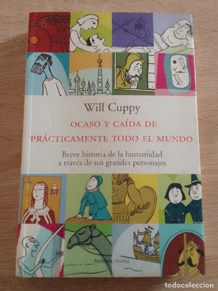 Gebrauchte B&uuml;cher: Will Cuppy: Ocaso y ca&iacute;da de pr&aacute;cticamente todo el mundo. Breve historia de la humanidad