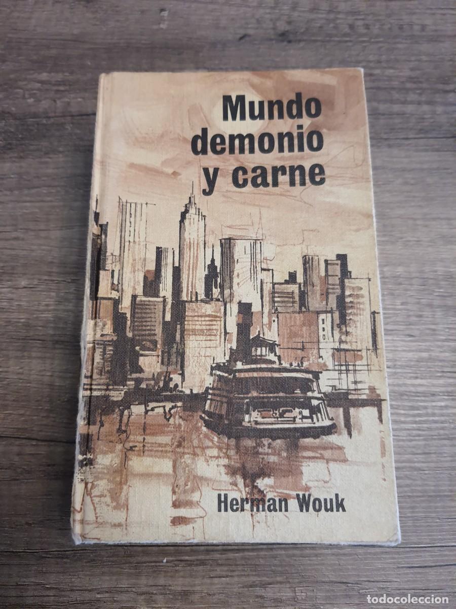 Libros de segunda mano: MUNDO DEMONIO Y CARNE HERMAN WOUK - Foto 1