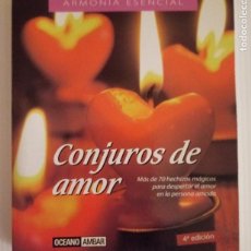 Libros de segunda mano: CONJUROS DE AMOR - HECHIZOS MÁGICOS - ARMONÍA ESENCIAL - EDIT. OCÉANO 2010