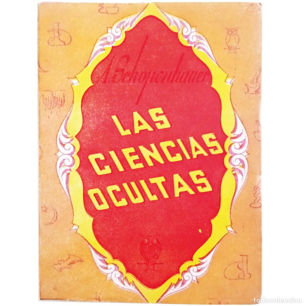 Libros de segunda mano: LAS CIENCIAS OCULTAS. Schopenhauer, A. - Foto 1