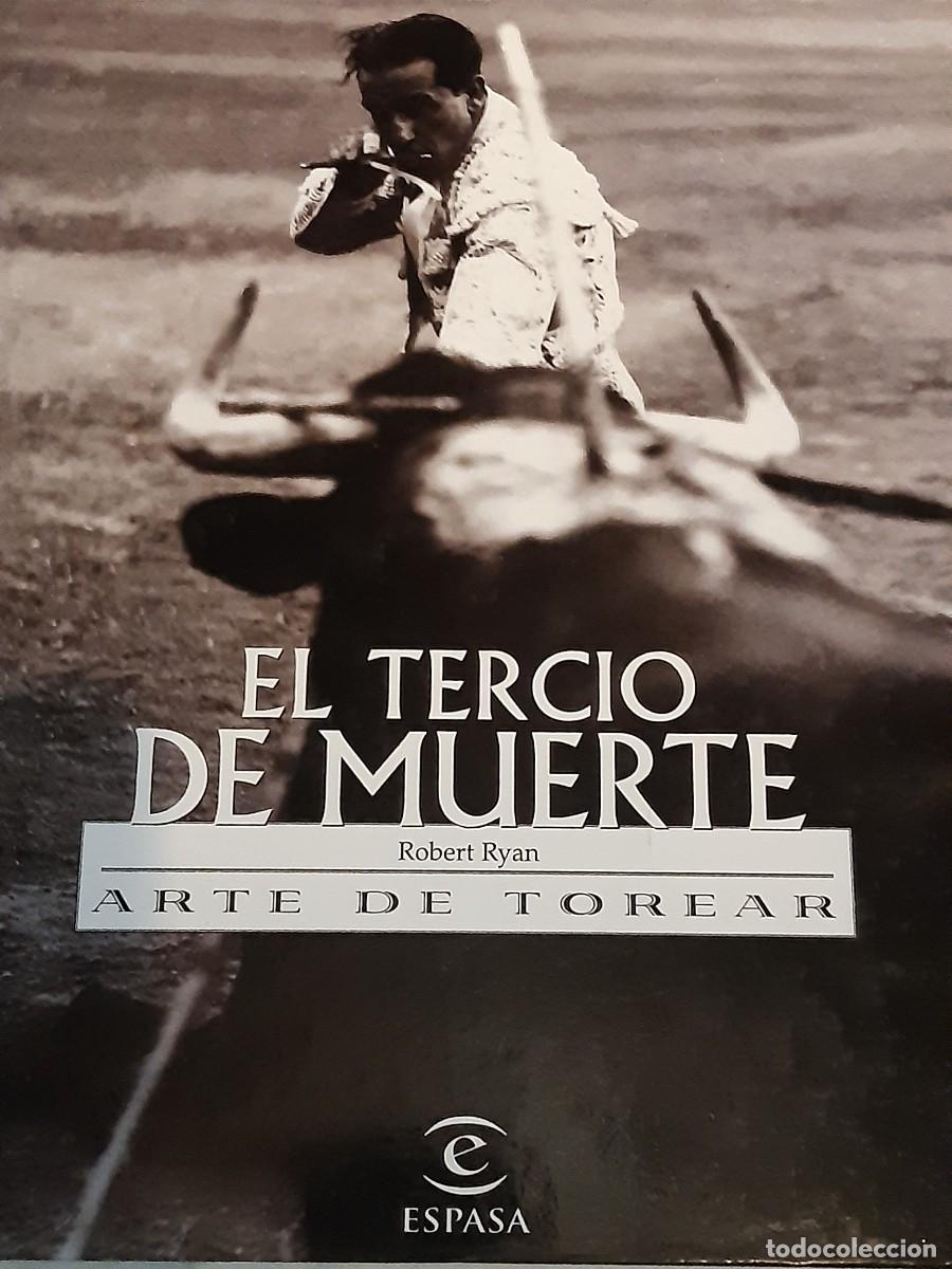 Libros de segunda mano: El tercio de muerte arte de torear Robert Ryan tauromaquia toros