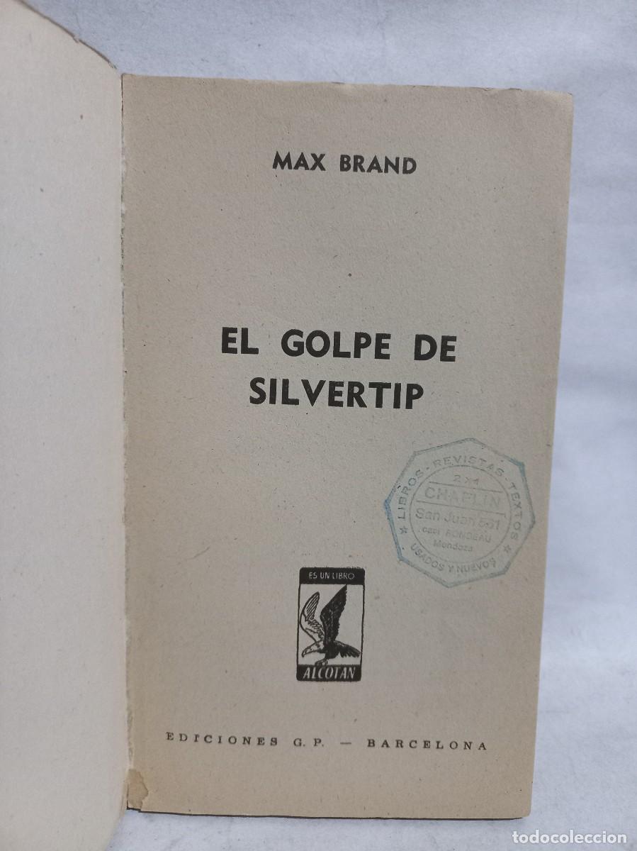 Libros de segunda mano: Max Brand - El Golpe de Silvertip - 1958 - Foto 3