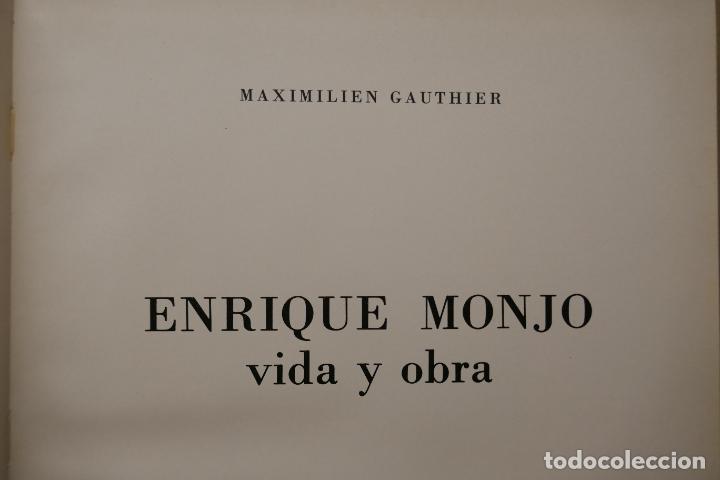 Libros de segunda mano: ENRIQUE MONJO. VIDA Y OBRA.- GAUTHIER, Maximilien - Foto 8