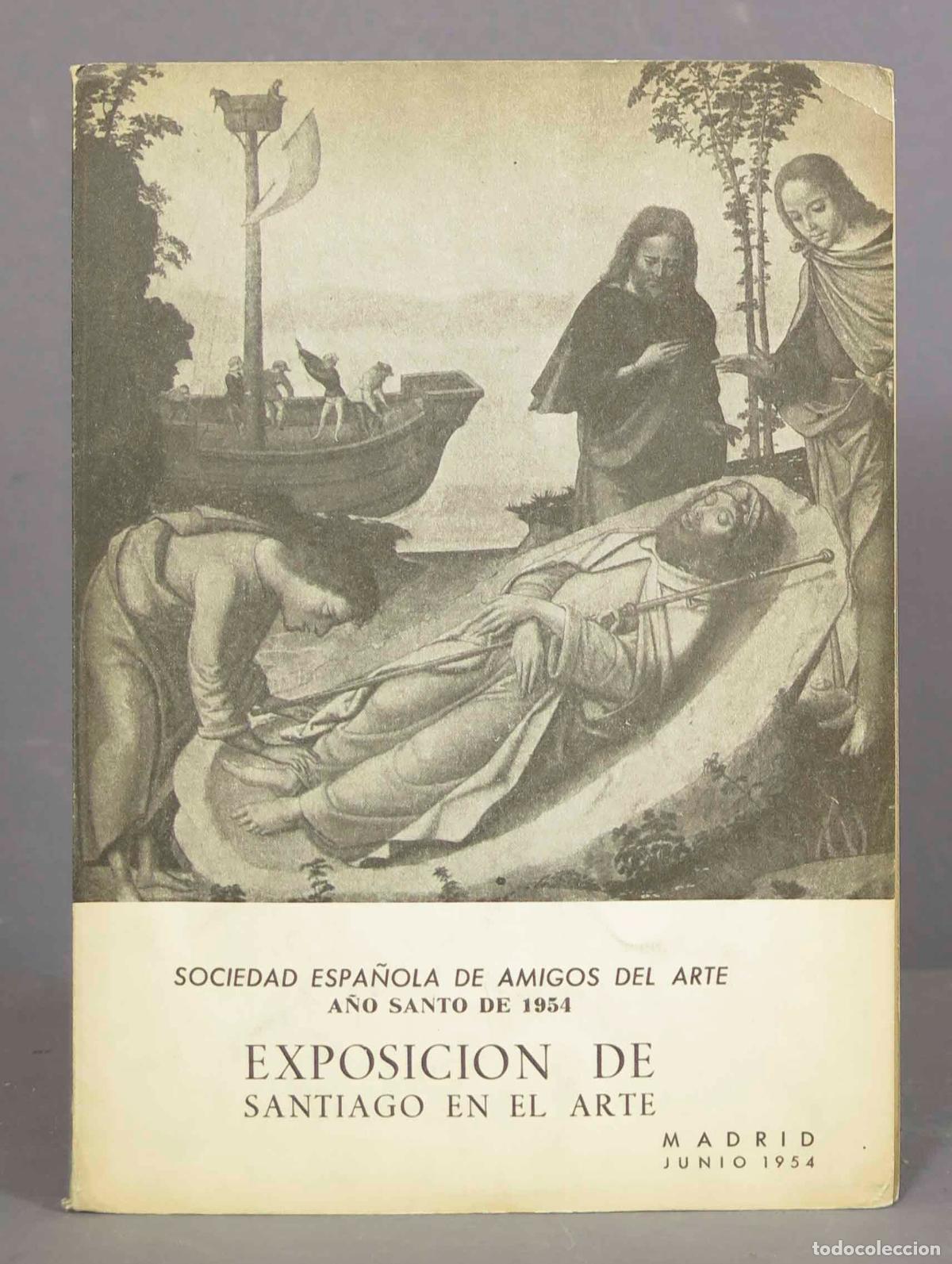 Libros de segunda mano: EXPOSICI&Oacute;N DE SANTIAGO EN EL ARTE. Cat&aacute;logo. 1954 - Foto 1