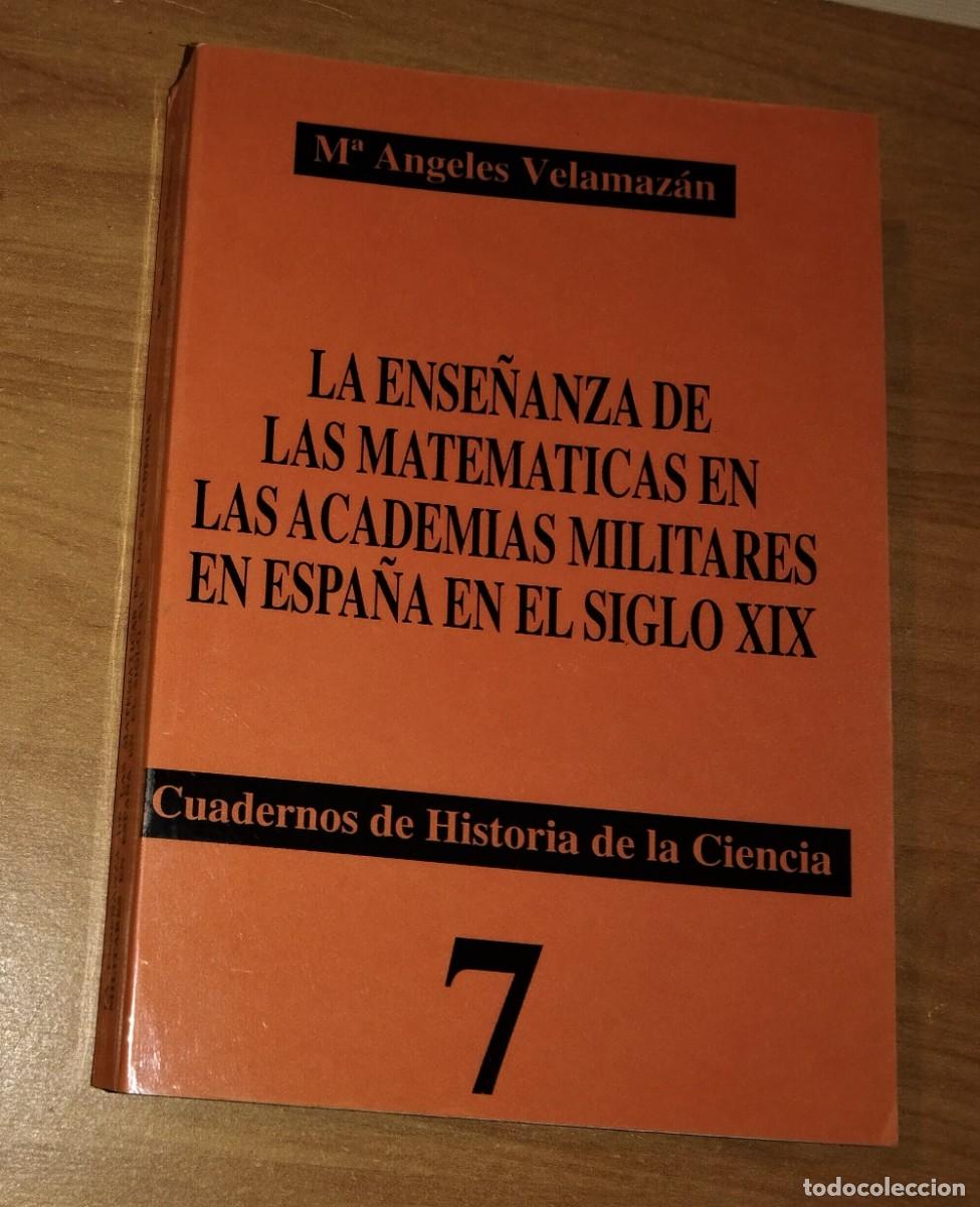 Libri di seconda mano: M.&ordf; &Aacute;NGELES VELAMAZ&Aacute;N - LA ENSE&Ntilde;ANZA DE LAS MATEM&Aacute;TICAS EN LAS ACADEMIAS MILITARES EN ESPA&Ntilde;A...