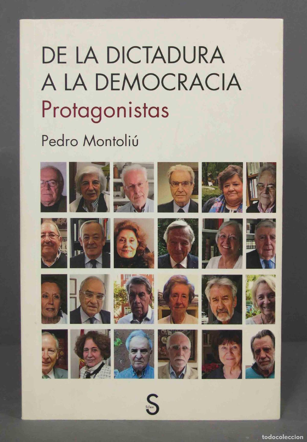 Second hand books: DE LA DICTADURA A LA DEMOCRACIA: PROTAGONISTAS. MONTOLI&Uacute;. DEDICADO POR AUTOR