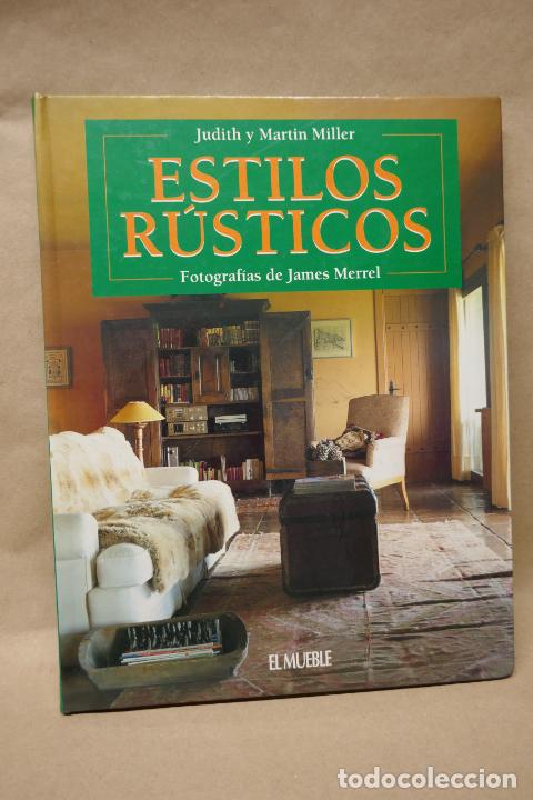 Libros de segunda mano: ESTILOS R&Uacute;STICOS. MILLER, Judith y Martin. RBA - EXCELENTE ESTADO - Foto 1