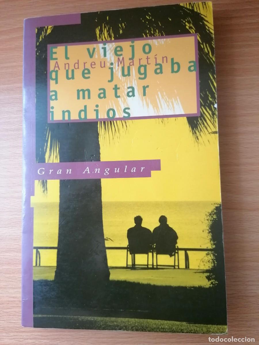 Libros de segunda mano: EL VIEJO QUE JUGABA A MATAR INDIOS - ANDREU MARTIN -SM 1996 - Foto 1